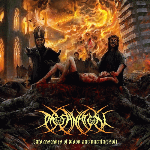 Profanation (GER) : Into Cascades of Blood and Burning Soil